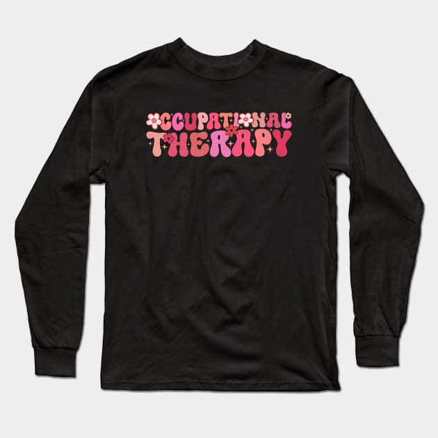 Groovy Occupational Therapy OT Occupational Therapist Long Sleeve T-Shirt by Merchby Khaled